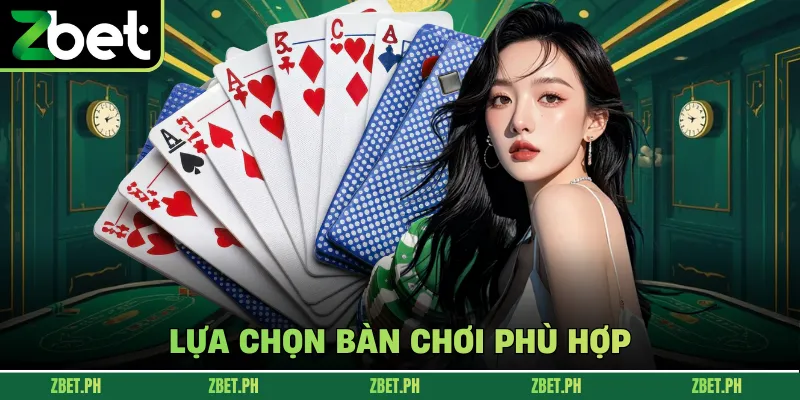 Lựa chọn bàn chơi phù hợp 